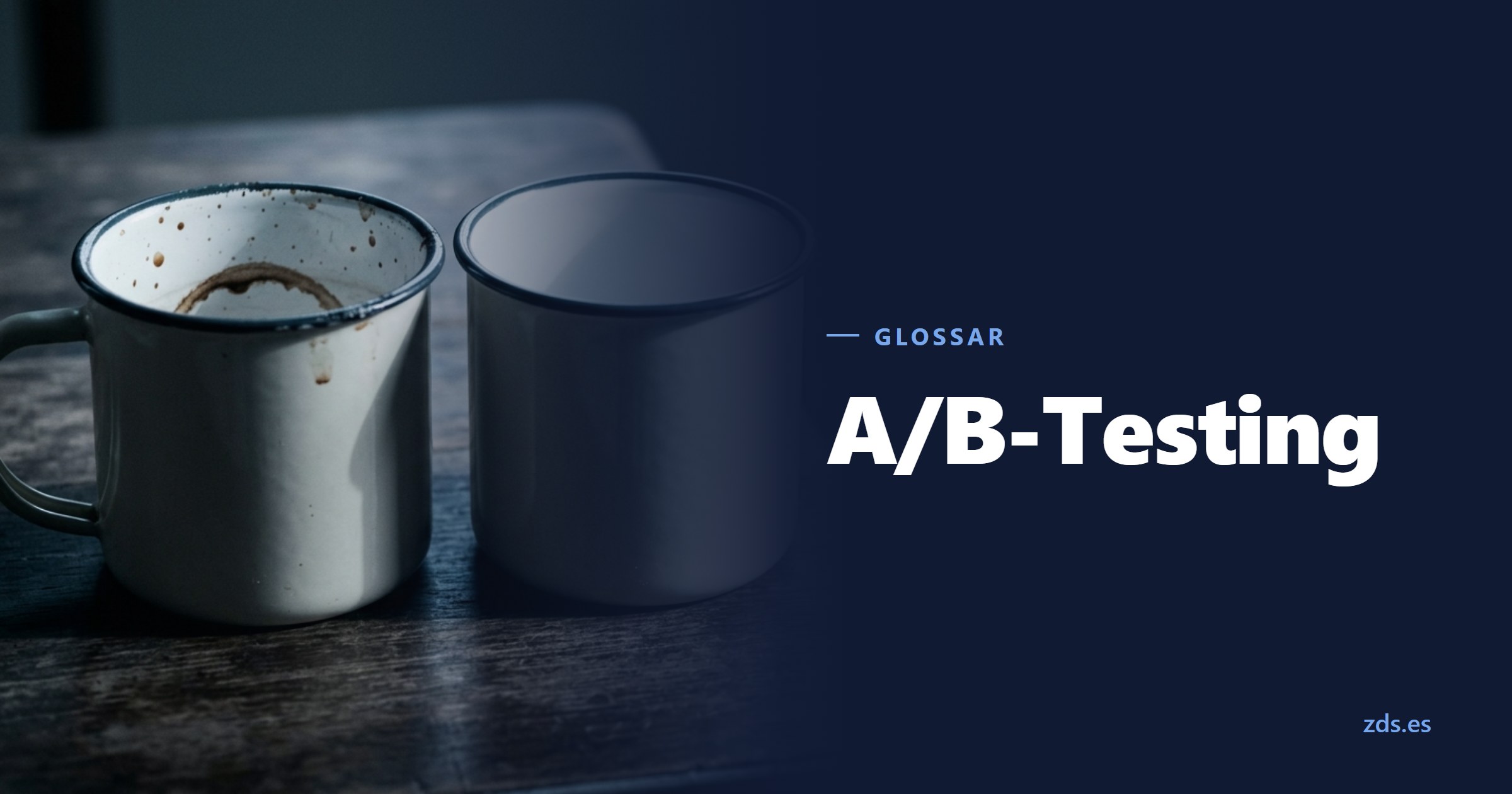 Zwei gleiche Emailletassen, eine mit eingetrocknetem Kaffeerand, die andere sauber — daneben der Titel A/B-Testing
