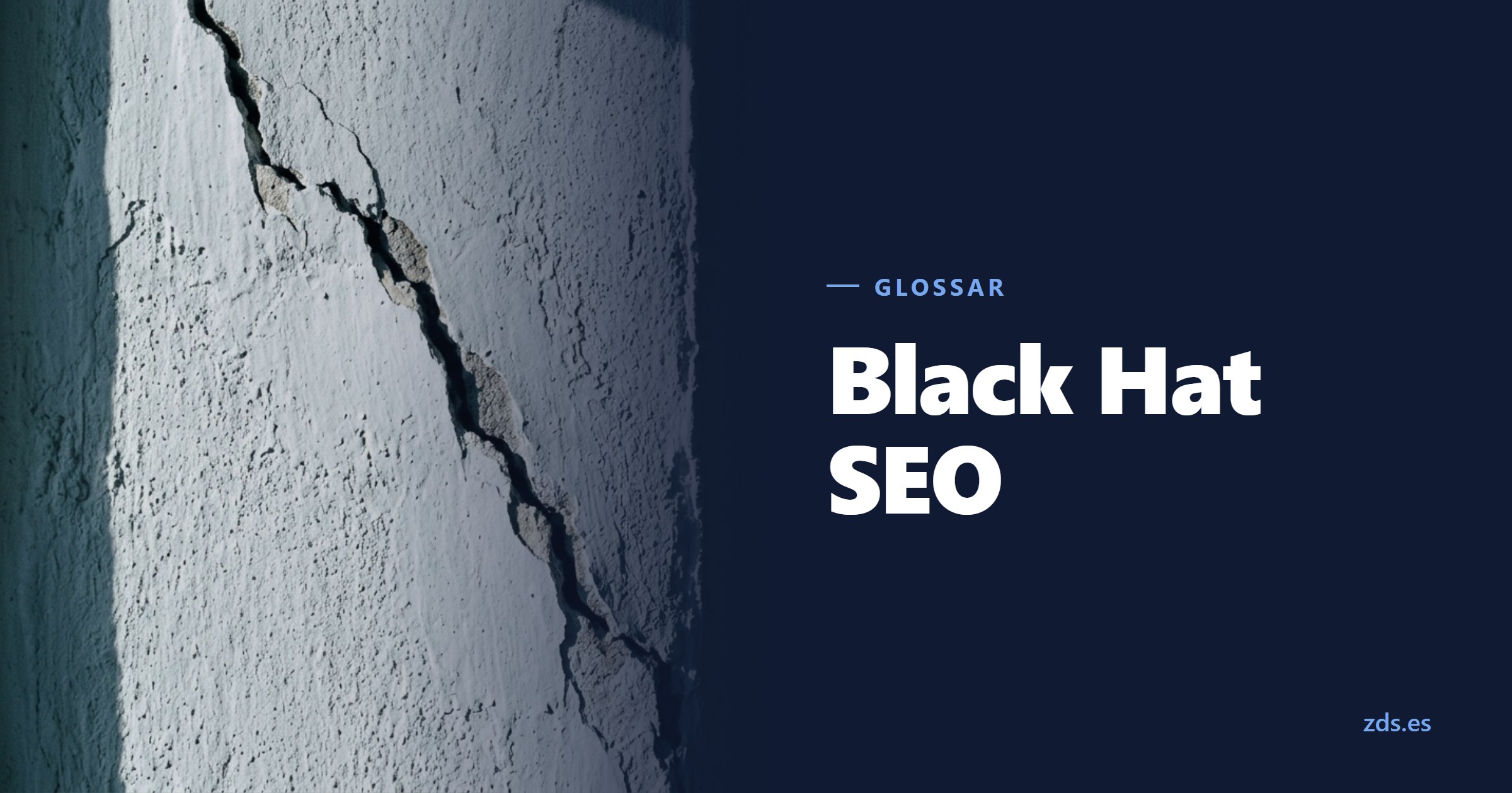 Eine frisch weiß gestrichene Wand, durch die ein Riss wieder durchschlägt — daneben der Titel Black Hat SEO