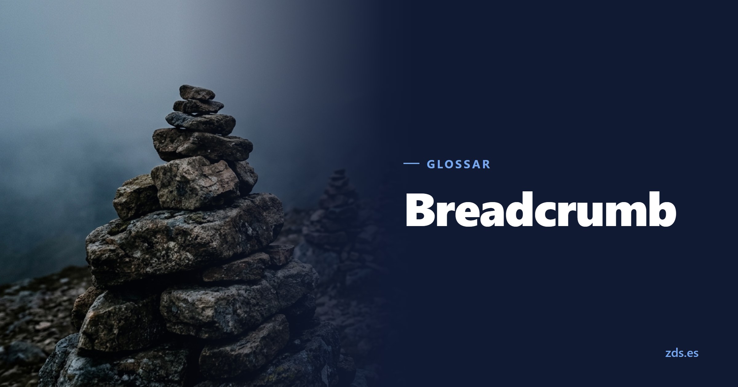 Ein aufgeschichteter Steinmann an einem Bergpfad im Nebel — daneben der Titel Breadcrumb