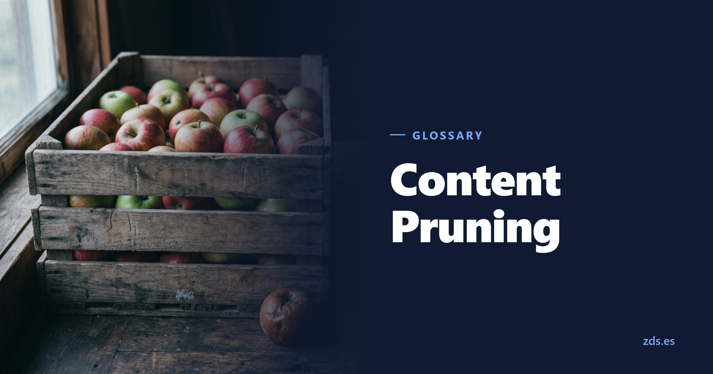 A crate of sound apples with a single spoiled one in front of it — beside the title Content Pruning