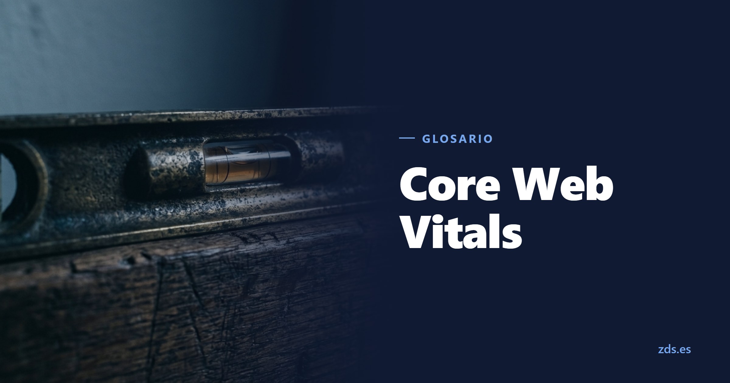 Un nivel de burbuja de latón sobre una viga de madera, junto al título Core Web Vitals
