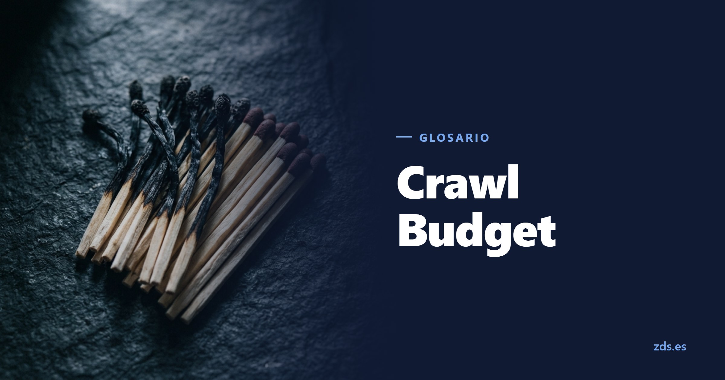Un puñado de cerillas sobre piedra, varias ya quemadas, junto al título Crawl Budget