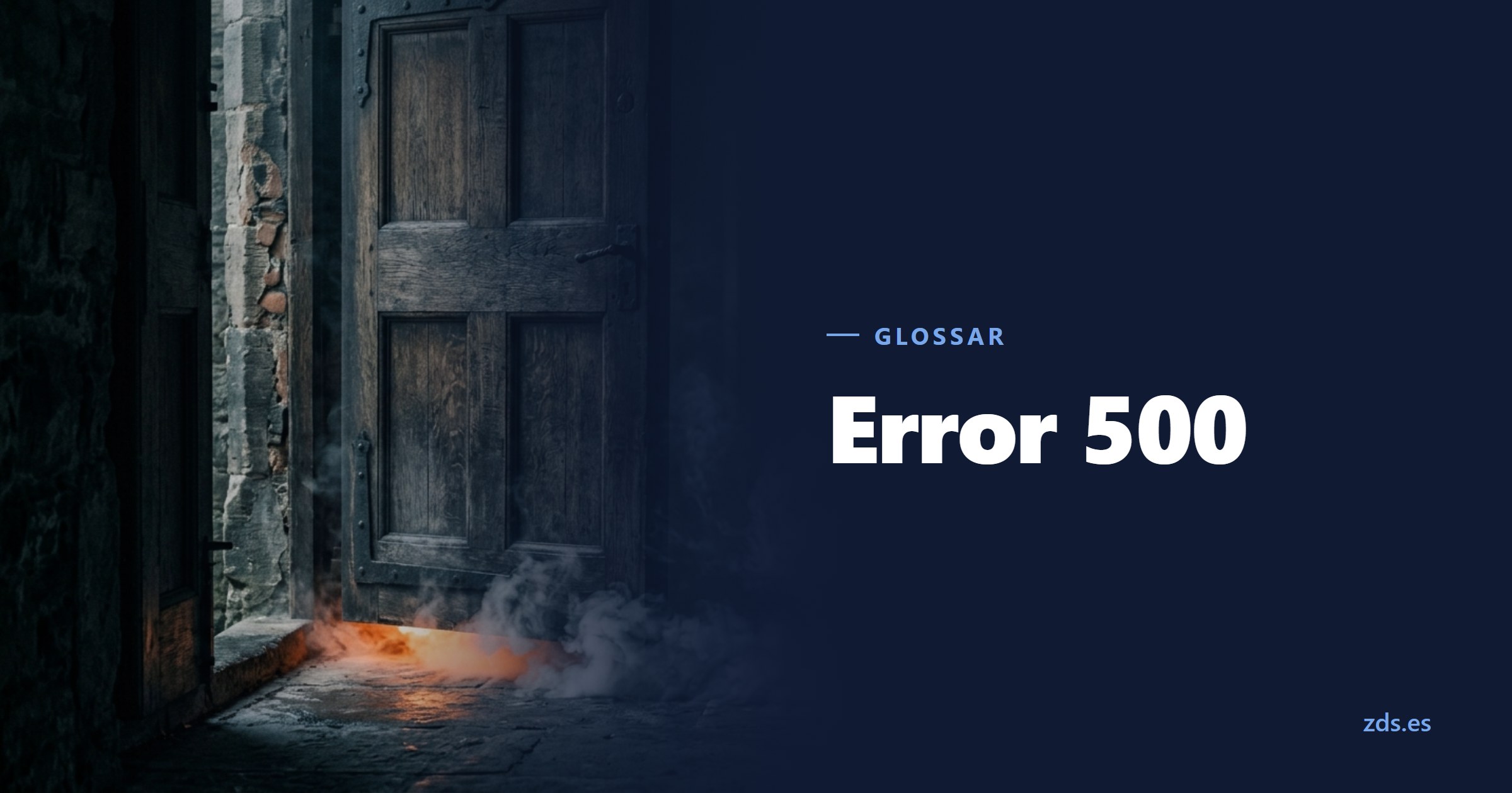 Eine offene Holztür zu einem Gang, dahinter Rauch und Feuerschein — daneben der Titel Error 500