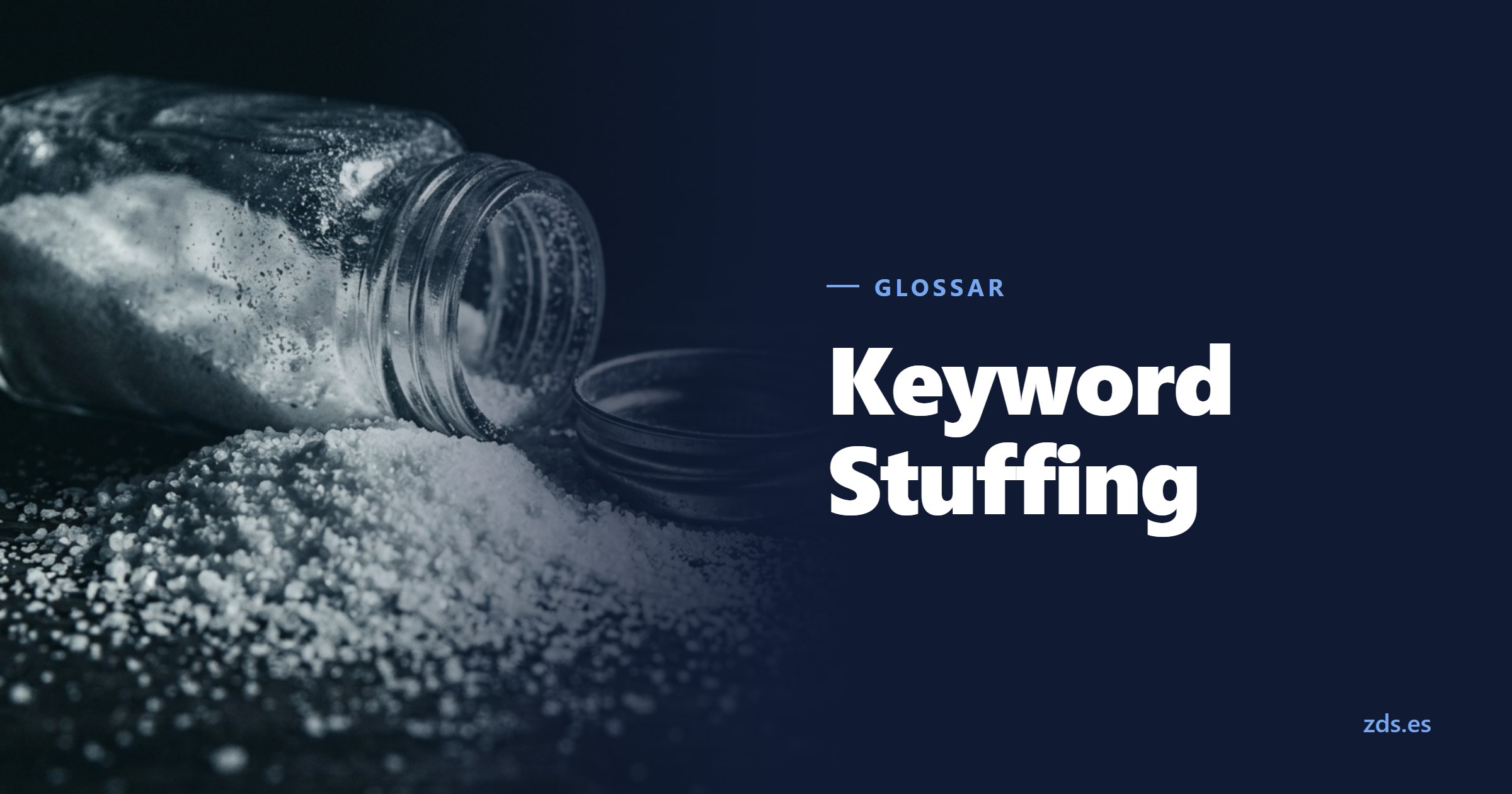 Ein umgekippter Salzstreuer mit einem Berg verschütteten Salzes — daneben der Titel Keyword Stuffing