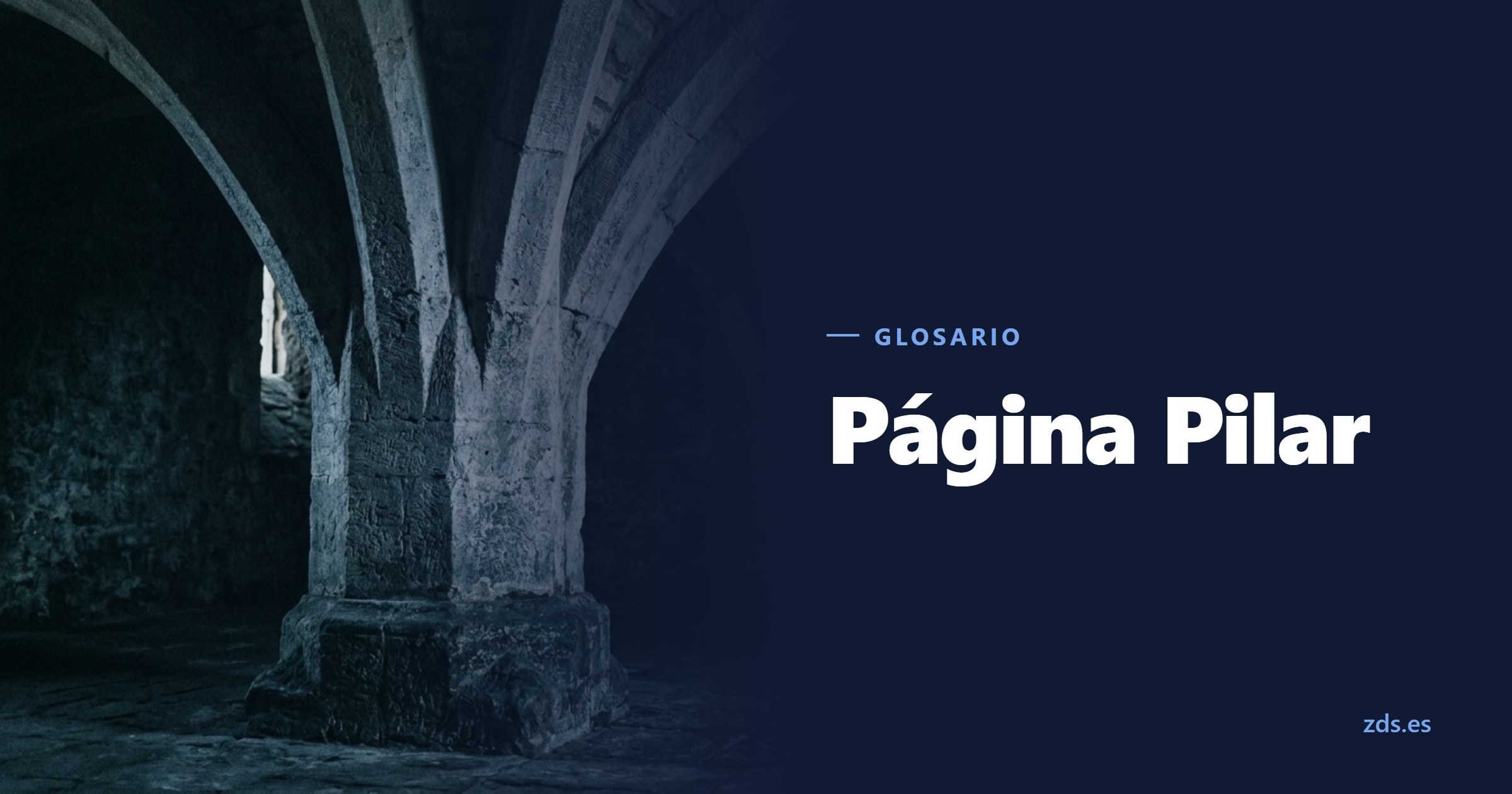 Una columna de piedra maciza que recoge las nervaduras de una bóveda, junto al título Página Pilar
