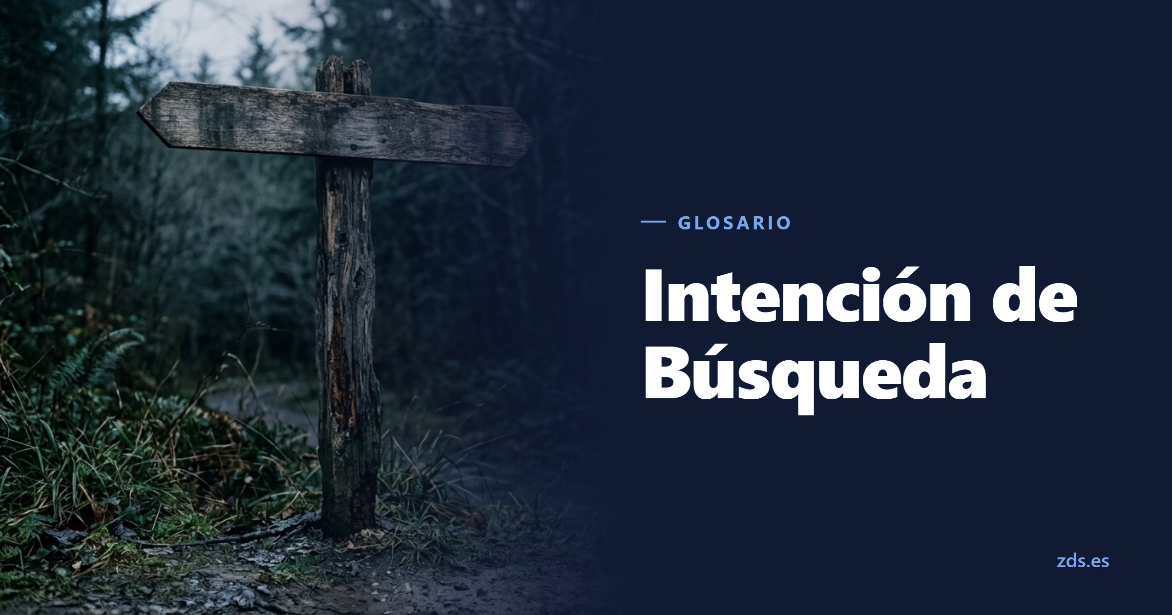Un poste de madera con el cartel completamente vacío, junto al título Intención de Búsqueda
