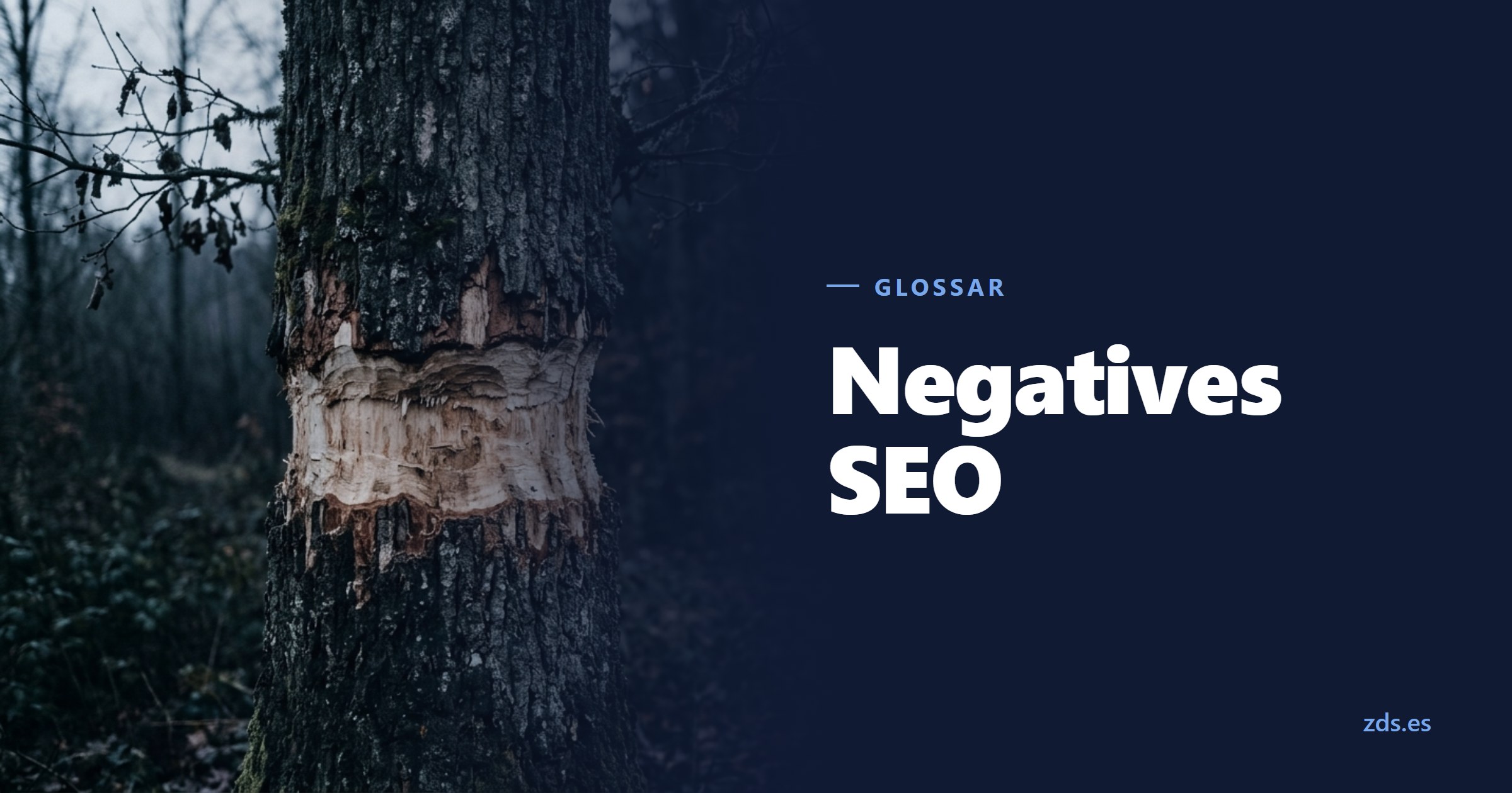 Ein Baumstamm, dem ein ganzer Ring Rinde abgeschält wurde — daneben der Titel Negatives SEO
