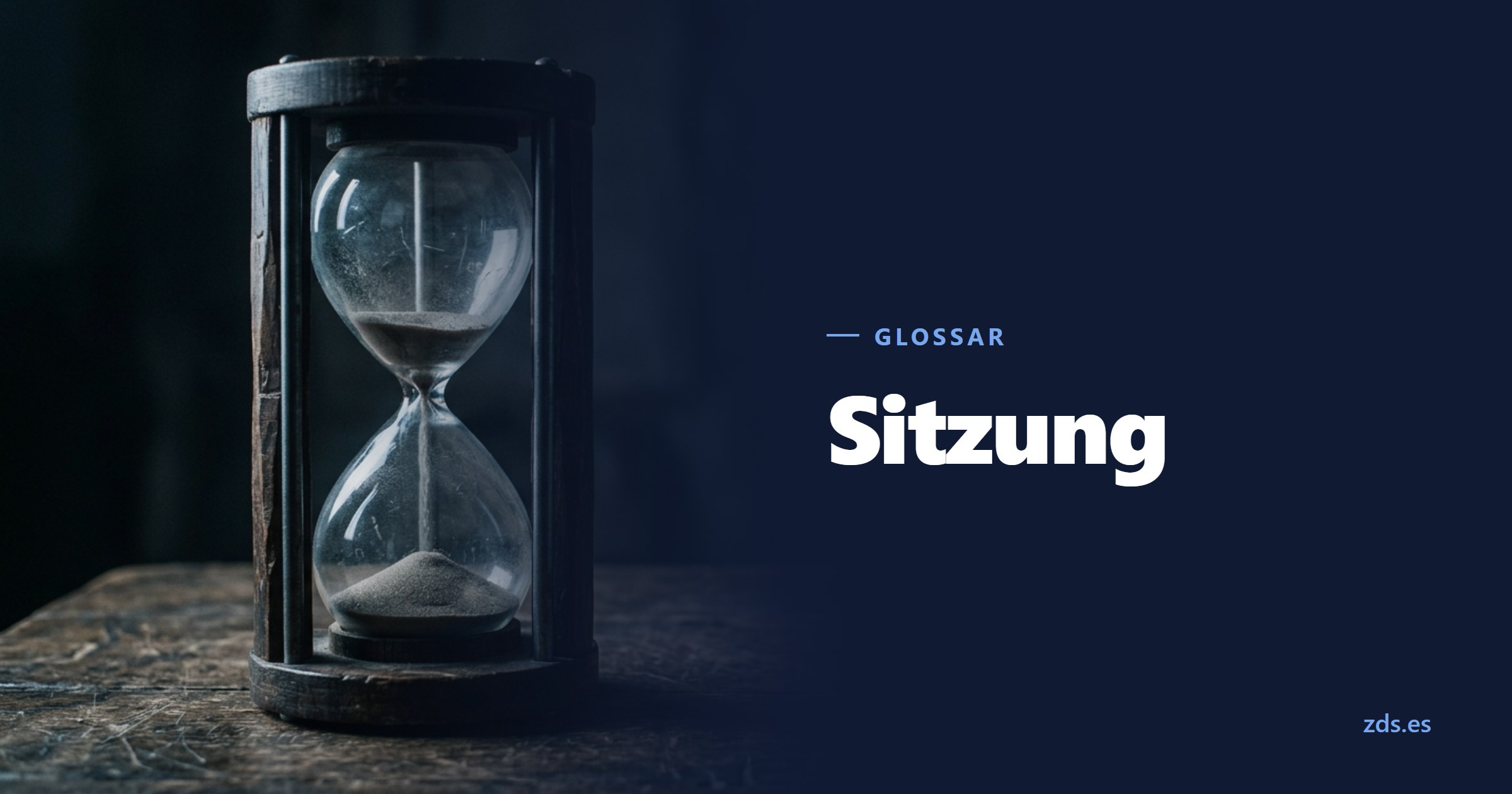 Eine Sanduhr, deren Sand fast ganz durchgelaufen ist — daneben der Titel Sitzung