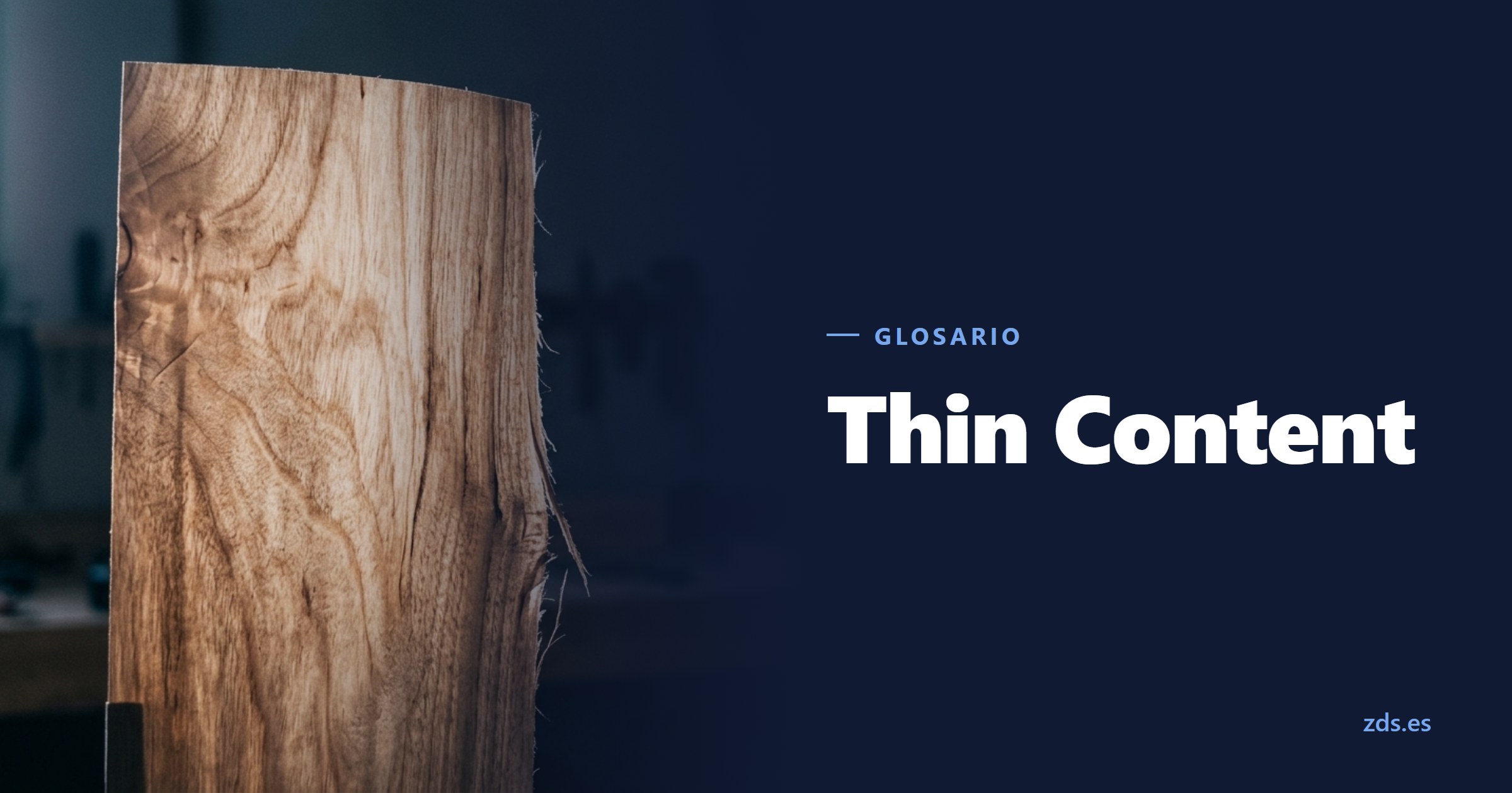 Una hoja de chapa de madera a contraluz, translúcida, junto al título Thin Content