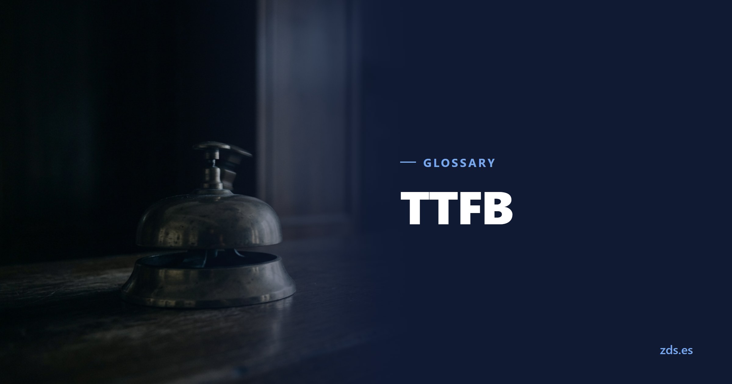 A brass desk bell on an empty wooden counter — beside the title TTFB