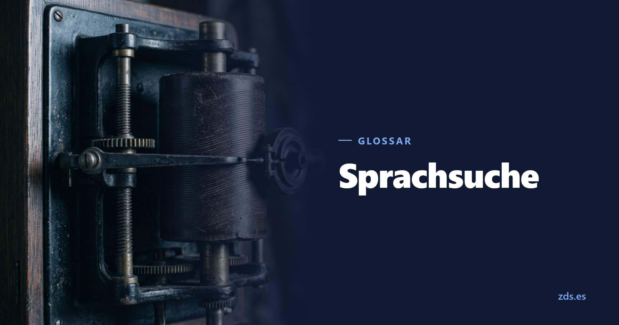 Eine Wachswalze auf einem Phonographen, die Rille fängt das Licht — daneben der Titel Sprachsuche