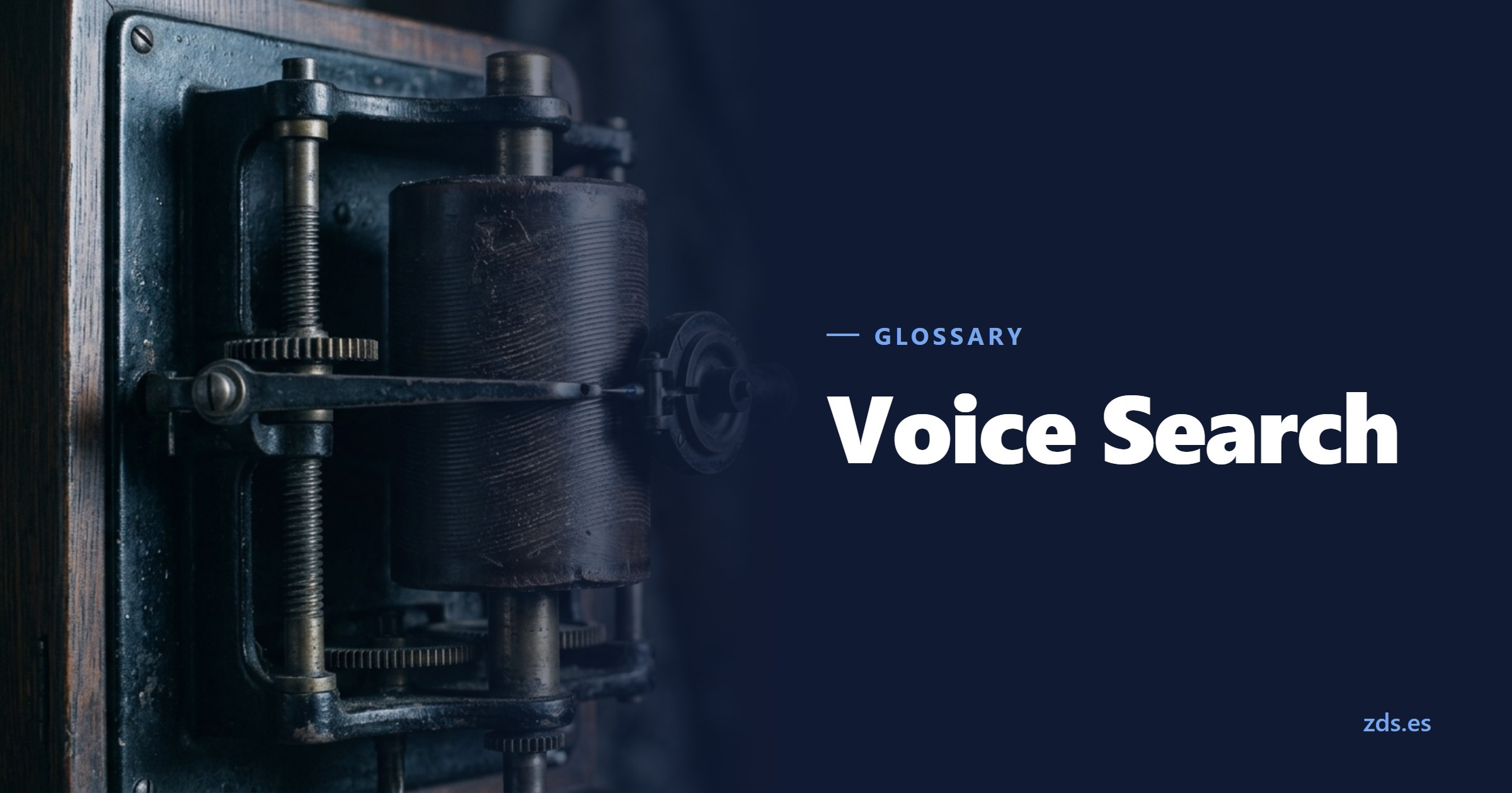 A wax cylinder on a phonograph, the groove catching the light — beside the title Voice Search