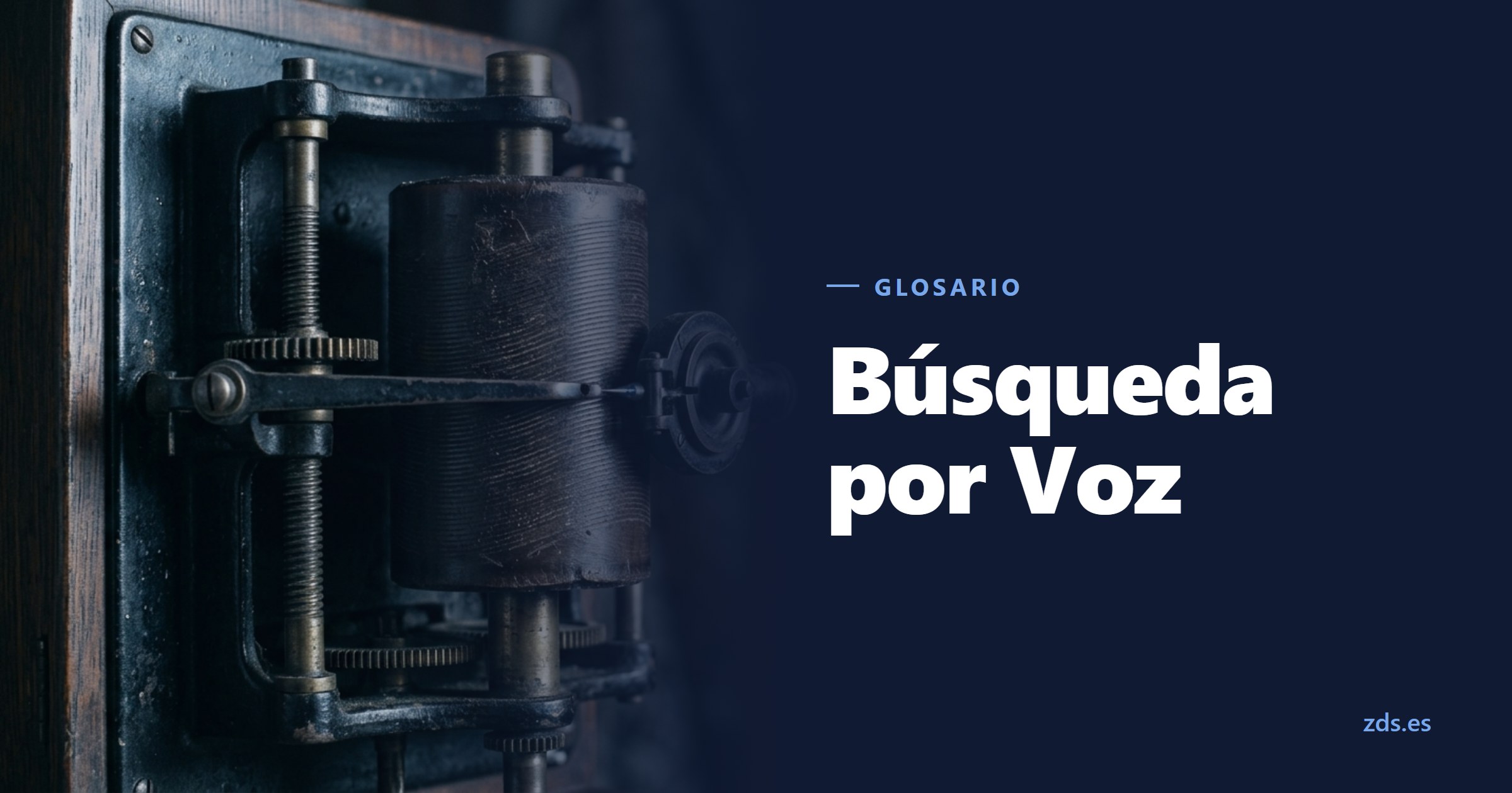 Un cilindro de cera en un fonógrafo, con el surco captando la luz, junto al título Búsqueda por Voz