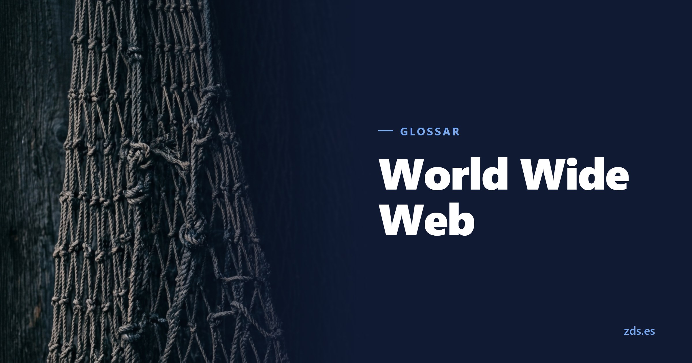 Ein handgeknüpftes Fischernetz an einer dunklen Wand — daneben der Titel World Wide Web