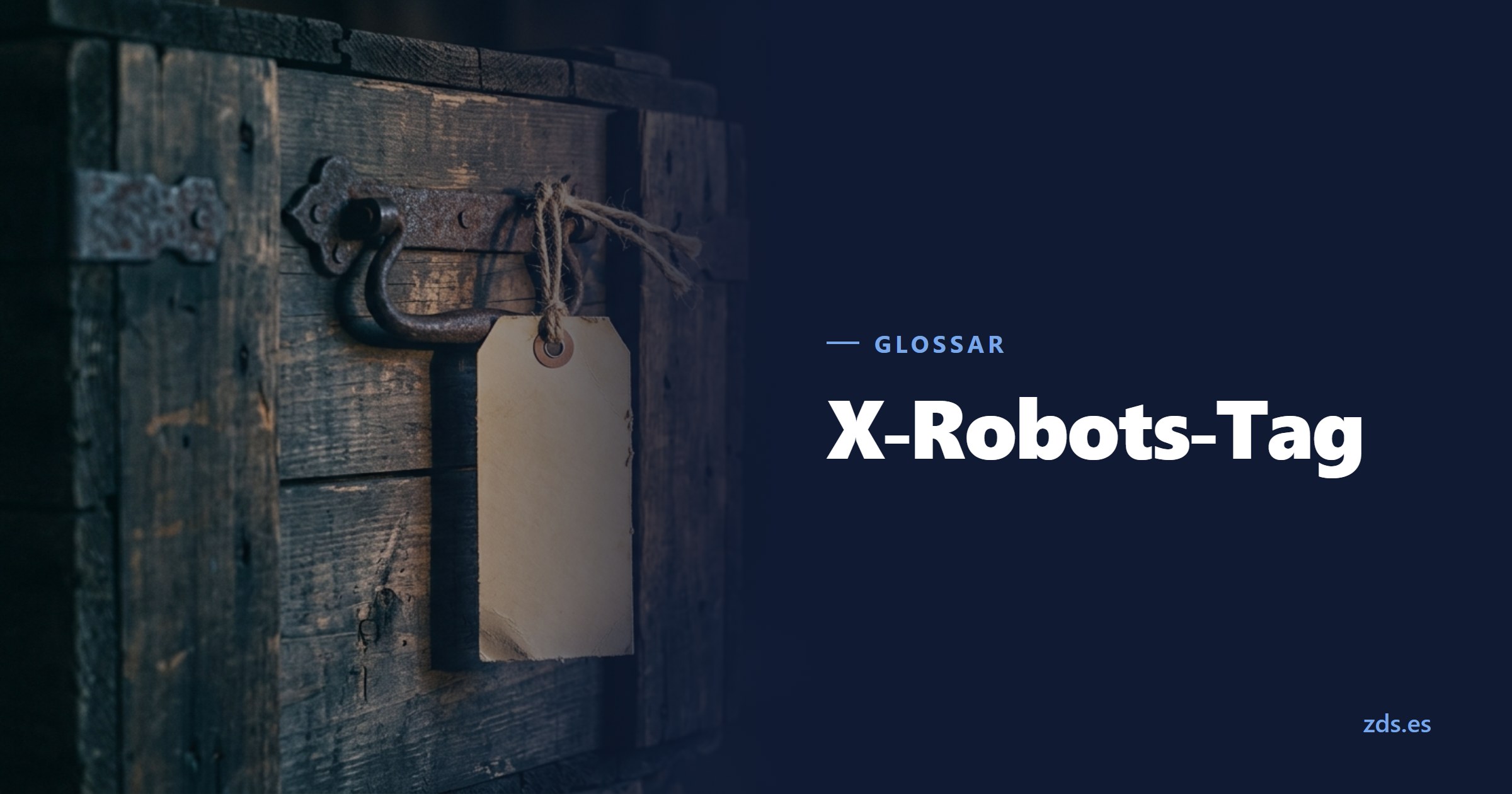 Ein leerer Papieranhänger an der Schlaufe einer geschlossenen Holzkiste — daneben der Titel X-Robots-Tag