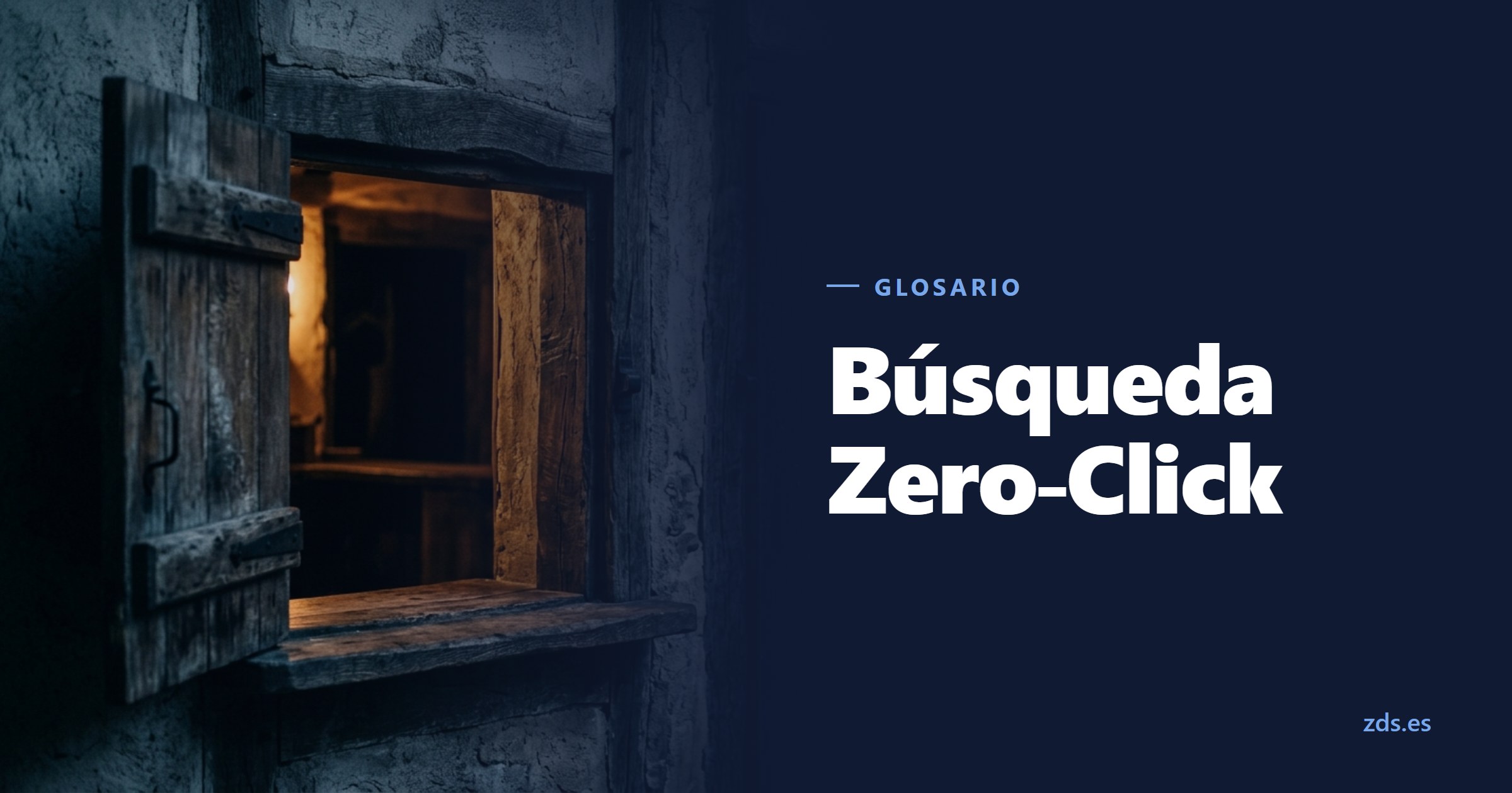 Una trampilla de servicio abierta en un muro grueso, con luz cálida detrás, junto al título Búsqueda Zero-Click